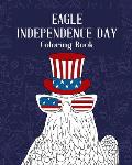 Eagle Independence Day Coloring Book: Happy 4th of July, America Vibes, Born to Sparkle, Activity Stress Relief