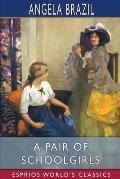 A Pair of Schoolgirls (Esprios Classics): Illustrated by John Campbell