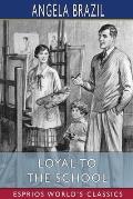 Loyal to the School (Esprios Classics): Illustrated by H. L. Bacon