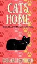 Cats Home: A Touching Feline Tale of Courage and Belief