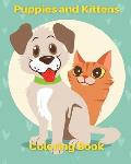 Puppies and Kittens Coloring Book: Cute Cat And Dogs Coloring Pages For Kids