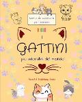 I gattini pi? adorabili del mondo - Libro da colorare per bambini - Scene creative e divertenti di gatti sorridenti: Disegni affascinanti che stimolan