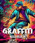 Graffiti Malbuch: 60 Ausmalbilder, tolles Graffiti Malbuch f?r Jugendliche und Erwachsene