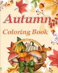 Autumn Coloring Book: Large Print Illustrations of Fall Season, Simple and Bold Coloring for Adults