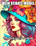 Mein Schatz-Model Malbuch für Erwachsene Subtitle: Stressmanagement und Entspannung Malbuch f?r M?dchen und Frauen