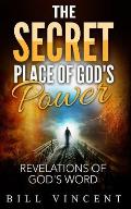 The Secret Place of God's Power: Revelations of God's Word