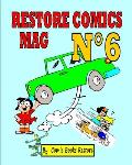 Restore Comics Mag N?6: Discover the ancient heroes of American cartoons such as Li'l Tomboy, Pie-Face prince, Dinky: Discover heroes of Ameri