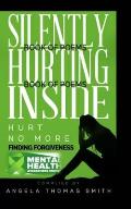 Silently Hurting Inside; Hurt no more, finding Forgiveness (BW edition): We Are The Change We Desire To See