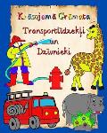 Krāsojamā Grāmata Transportlīdzekļi un Dzīvnieki: Lapas ar automasīnām un dzīvniekiem bērniem no 3 g