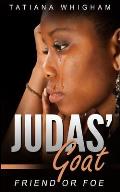 Judas' Goat: Friend or Foe