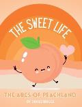 The Sweet Life: The ABCs of Peachland