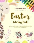 Easter Coloring Book Super Cute and Funny Easter Bunnies and Eggs Scenes Perfect Gift for Children and Teens: Easter Coloring Pages with Images of Eas