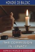 The Commission in Lunacy (Esprios Classics): Translated By Clara Bell