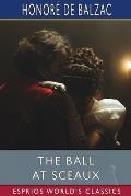 The Ball at Sceaux (Esprios Classics): Translated By Clara Bell