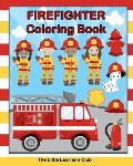 Firefighter Coloring Book: 40 Coloring Pages for Children