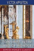 Tom Swift in the Land of Wonders (Esprios Classics): or, The Underground Search for the Idol of Gold