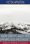 Tom Swift and His Wireless Message (Esprios Classics): or, The Castaways of Earthquake Island