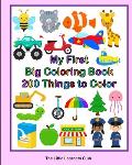 My First Big Coloring Book: 200 Things To Color