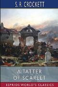 A Tatter of Scarlet (Esprios Classics): Adventurous Episodes of the Commune in the Midi 1871