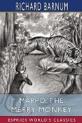 Mappo, the Merry Monkey: His Many Adventures (Esprios Classics): Illustrated by Harriet H. Tooker