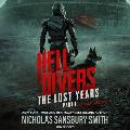 Hell Divers: The Lost Years, Part I: X and Miles