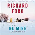 Be Mine: A Frank Bascombe Novel