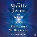 The Mystic Jesus: The Mind of Love