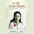A Girl from Busan: A Memoir