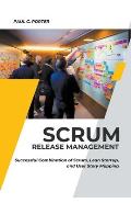 Scrum Release Management: Successful Combination of Scrum, Lean Startup, and User Story Mapping