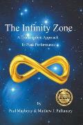 The Infinity Zone: A Transcendent Approach to Peak Performance