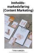 Innholdsmarkedsf?ring (Content Marketing)