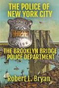 The Brooklyn Bridge Police Department