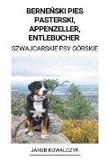 Berneński Pies Pasterski, Appenzeller, Entlebucher (Szwajcarskie Psy G?rskie)