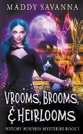 Vrooms, Brooms, & Heirlooms: A Paranormal Cozy Mystery