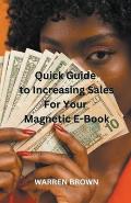 Quick Guide to Increasing Sales for Your Magnetic E-Book