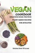 Vegan Cookbook: delicious high-protein plant-based recipes for athletes