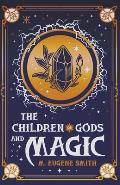 The Children of Gods and Magic