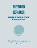 The Word Explorer: Discovering the Meaning and History of Beautiful English Words