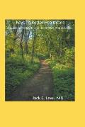 Keys to Better Healthcare: A Guide for Patients and Healthcare Professionals