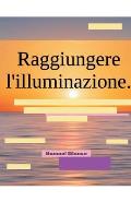 Raggiungere l'illuminazione.