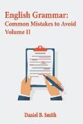 English Grammar: Common Mistakes to Avoid Volume II