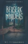 The Berserk Murders