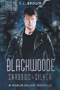 Blackwoode: Shadows & Silver