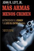 M?s Armas Menos Crimen: Entendiendo el Crimen y las Leyes del Control de Armas