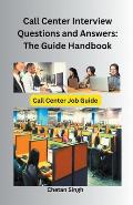 Call Center Interview Questions and Answers: The Guide Handbook