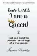 Dear World: I am a Queen! 2