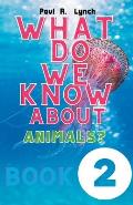 What Do We Know About Animals?