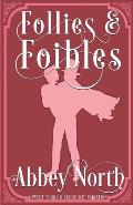 Follies & Foibles: A Sweet Pride & Prejudice Variation