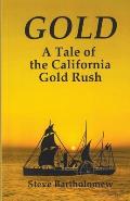 Gold, a Tale of the California Gold Rush