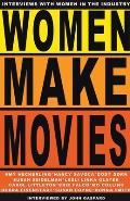 Women Make Movies: Interviews with Women in the Industry